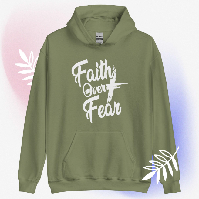 Faith Over Fear Hoodie